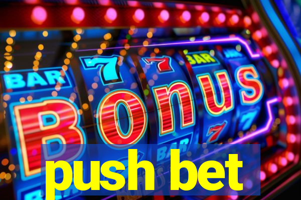 push bet