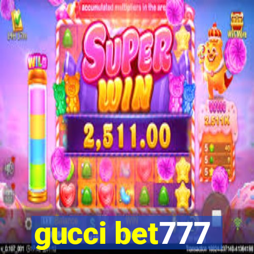 gucci bet777