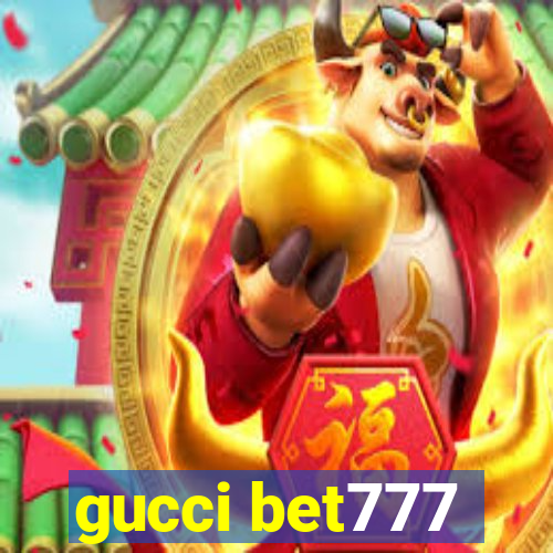 gucci bet777