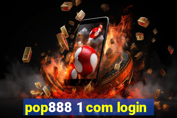 pop888 1 com login
