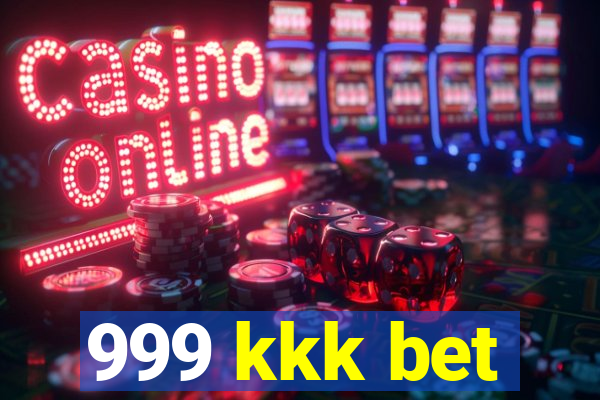 999 kkk bet