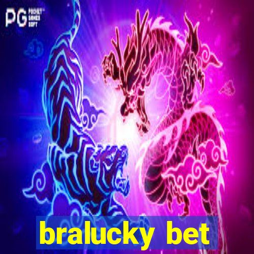 bralucky bet