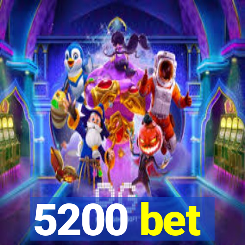 5200 bet