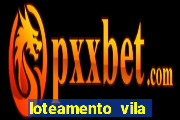 loteamento vila nova carpina