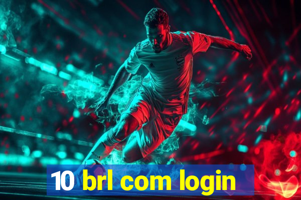 10 brl com login