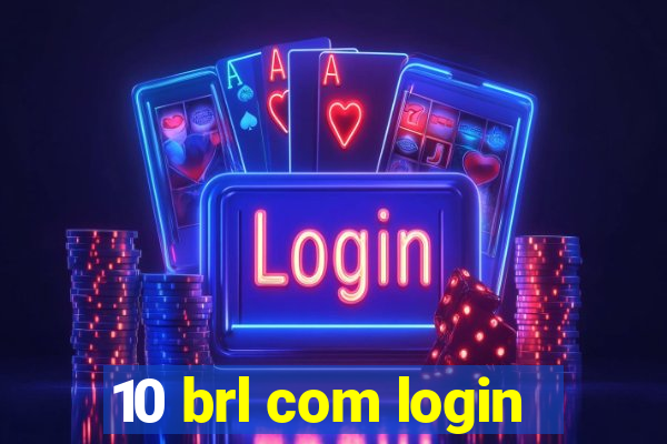 10 brl com login