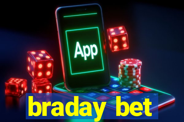 braday bet