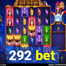 292 bet