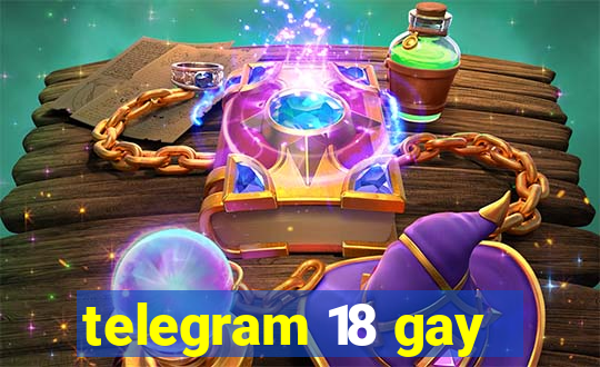 telegram 18 gay