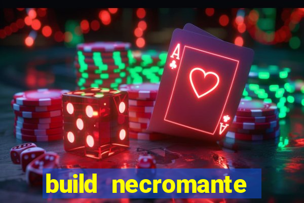 build necromante diablo 4