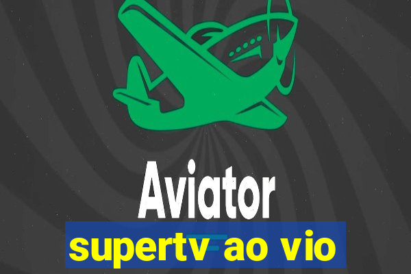 supertv ao vio