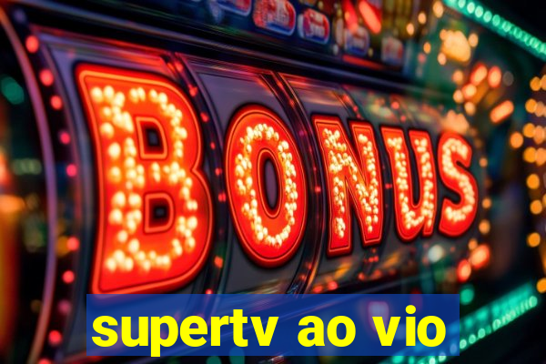 supertv ao vio