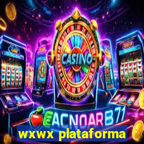 wxwx plataforma