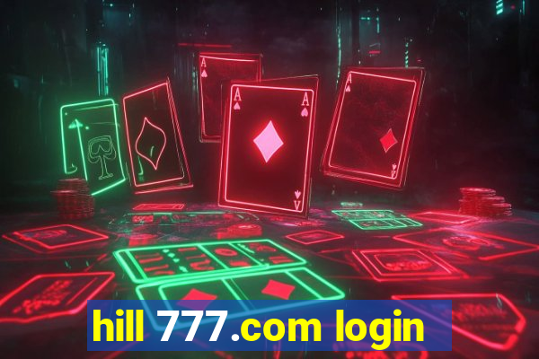 hill 777.com login