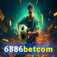 6886betcom
