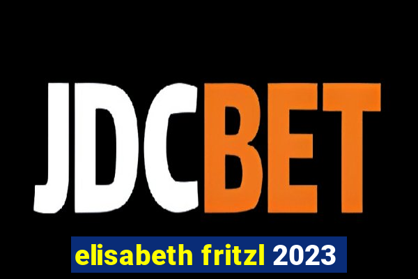 elisabeth fritzl 2023