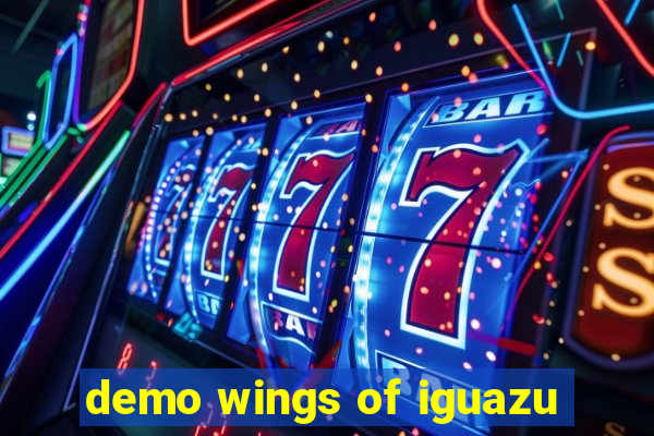 demo wings of iguazu