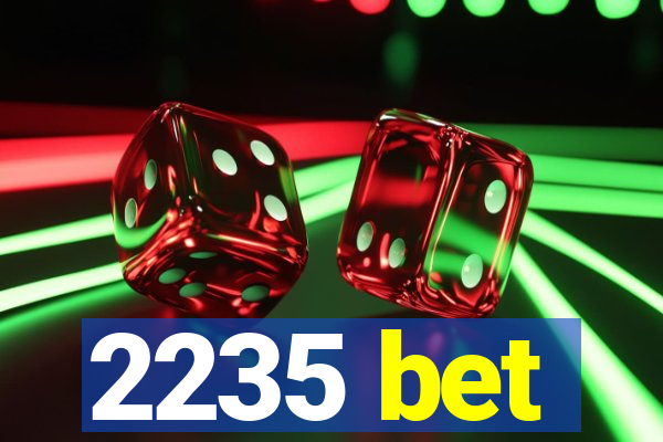 2235 bet