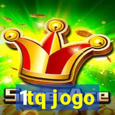 1tq jogo
