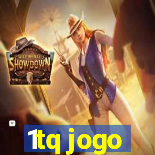 1tq jogo