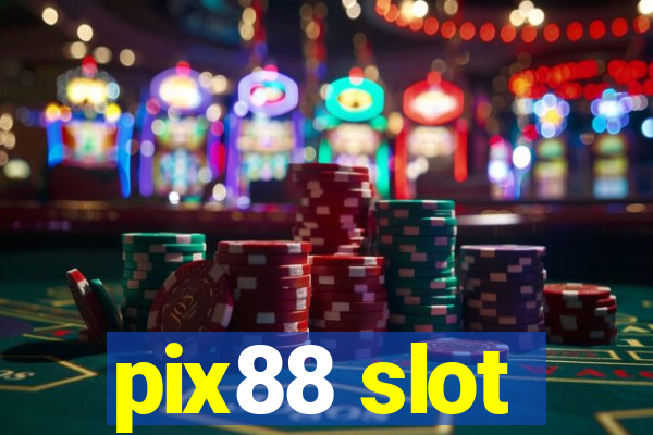 pix88 slot