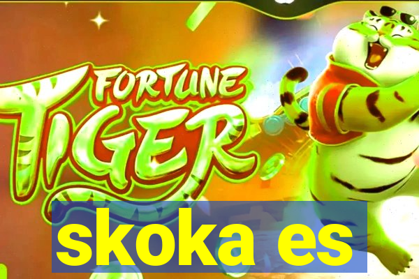 skoka es