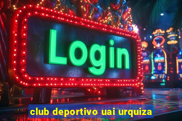 club deportivo uai urquiza