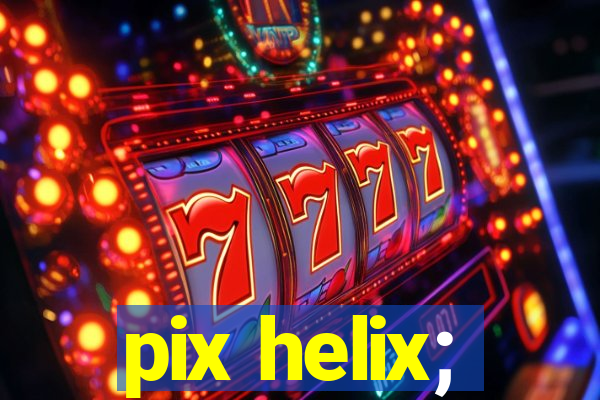 pix helix;