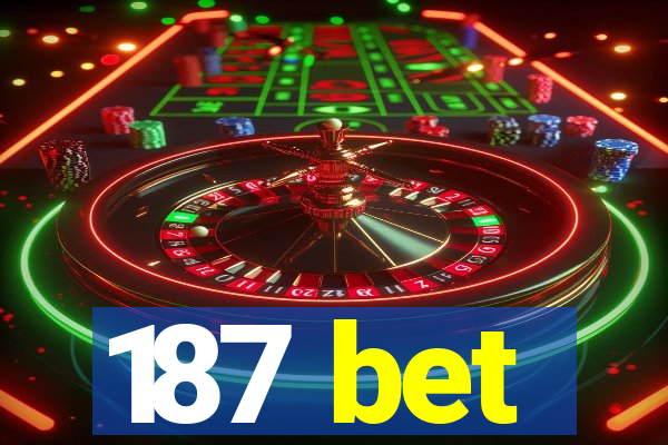 187 bet