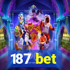 187 bet