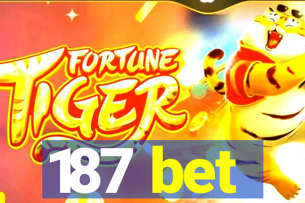 187 bet