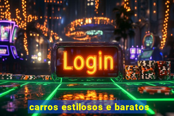 carros estilosos e baratos