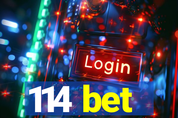 114 bet