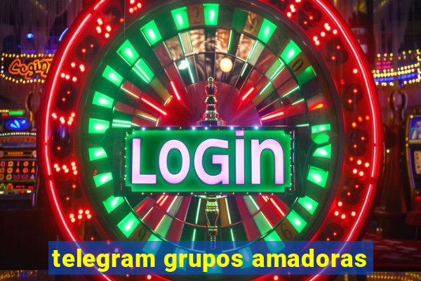 telegram grupos amadoras