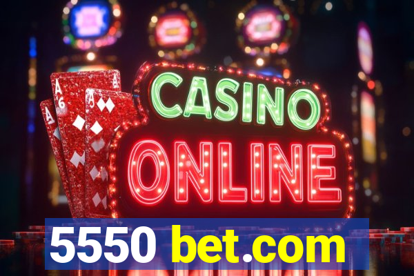 5550 bet.com