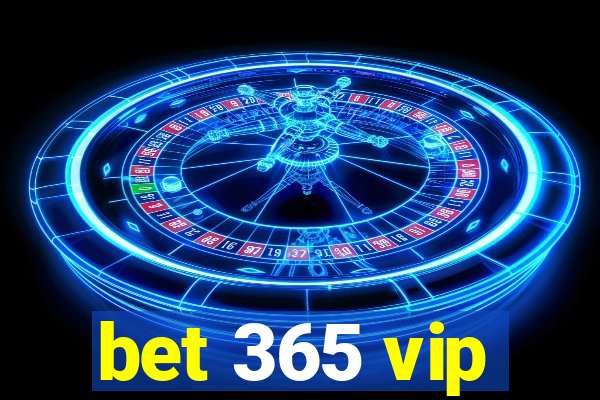 bet 365 vip