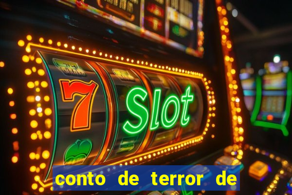 conto de terror de 15 linhas
