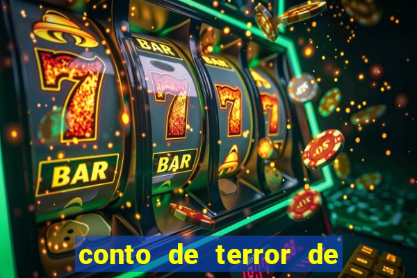 conto de terror de 15 linhas