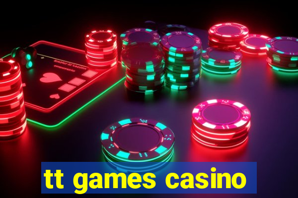 tt games casino