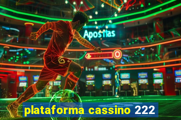 plataforma cassino 222