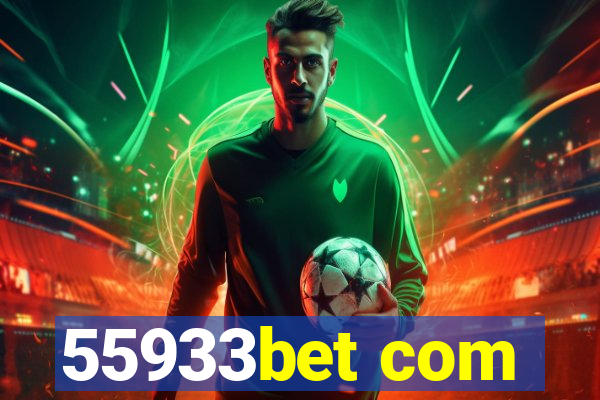 55933bet com