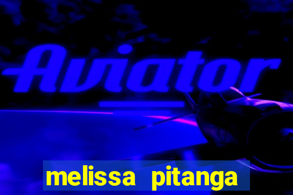 melissa pitanga cinthia santos