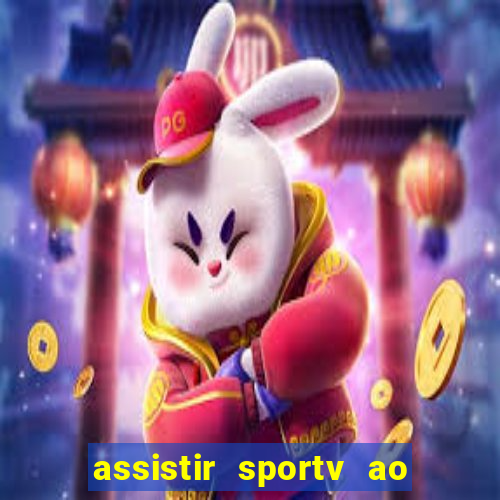 assistir sportv ao vivo agora