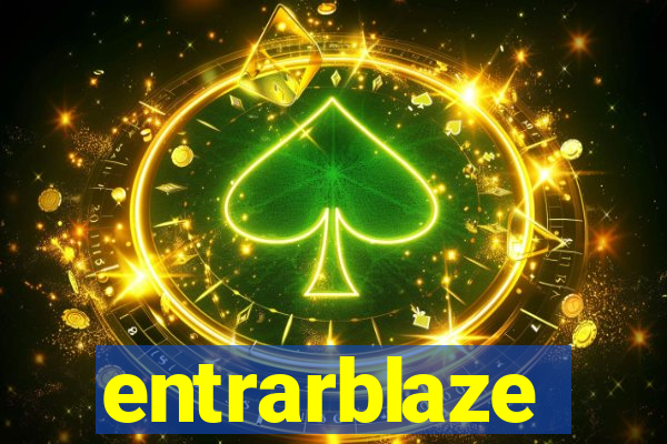 entrarblaze