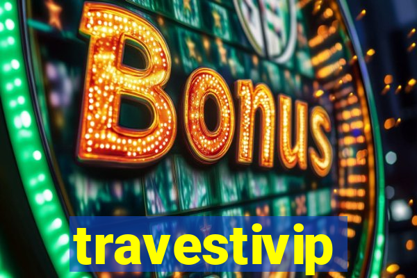 travestivip