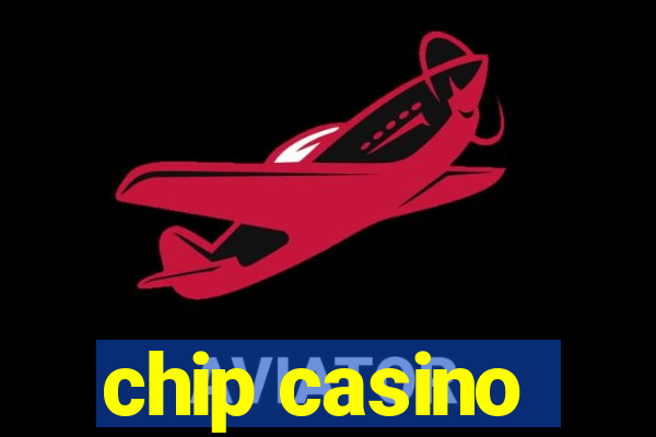 chip casino