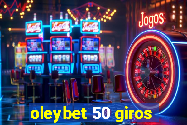 oleybet 50 giros