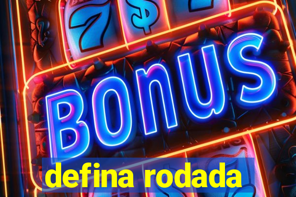 defina rodada
