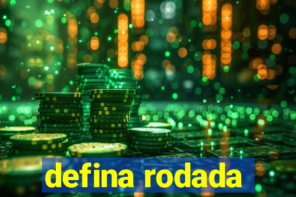defina rodada