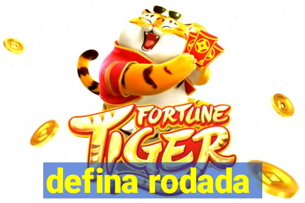 defina rodada